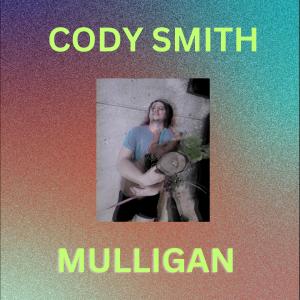 Cody Smith的專輯Mulligan (Explicit)