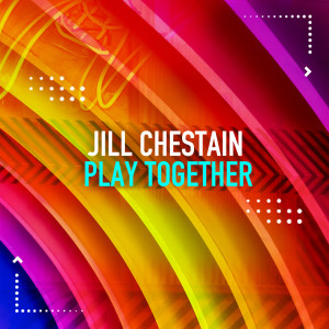 Album Play Together oleh Jill Chestain
