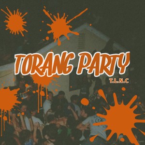 Listen to Torang Party song with lyrics from TLNC
