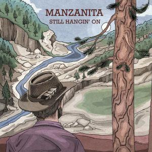Manzanita的專輯Still Hangin' On