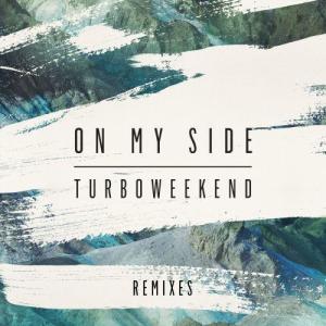 ดาวน์โหลดและฟังเพลง On My Side (Andycap Remix) พร้อมเนื้อเพลงจาก Turboweekend