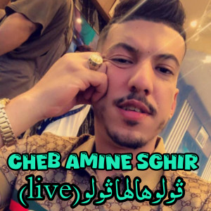 Album Goulouhalha (Live) from Cheb Amine Sghir