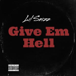 Lil Snizz的專輯Give Em Hell (feat. Stunna 4 Vegas) [Explicit]