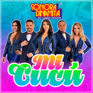 ดาวน์โหลดและฟังเพลง Mi Cucú(En Vivo) พร้อมเนื้อเพลงจาก Sonora Dinamita de Lucho Argain