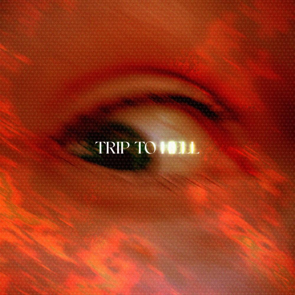 Trip To Hell (Explicit)