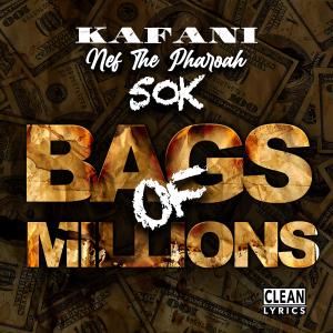 Album Bags of Millions (feat. Nef The Pharaoh & 50K) oleh Kafani