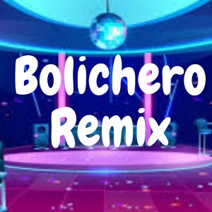 收聽Dj Mix Perreo的Bolichero Remix歌詞歌曲