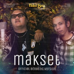Dengarkan MakSet (Official Acoustic Version) lagu dari Ndarboy Genk dengan lirik