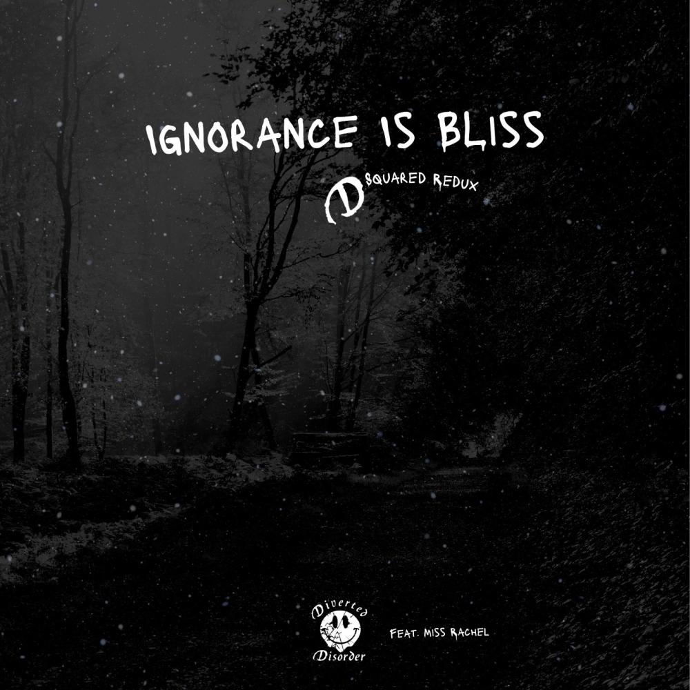 Ignorance Is Bliss (feat. Miss Rachel) (Mike Ramos Remix D Squared Redux)