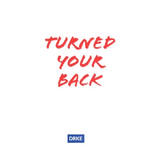 收聽Calvin Drake的Turned Your Back (Explicit)歌詞歌曲