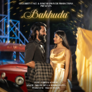 Listen to Bakhuda song with lyrics from Shivam Arya