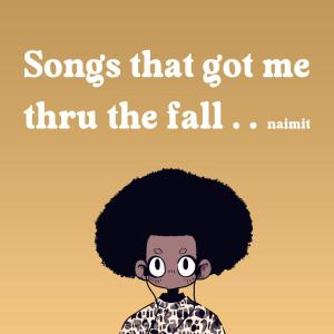 อัลบัม songs that got me thu the fall (Explicit) ศิลปิน Naimit