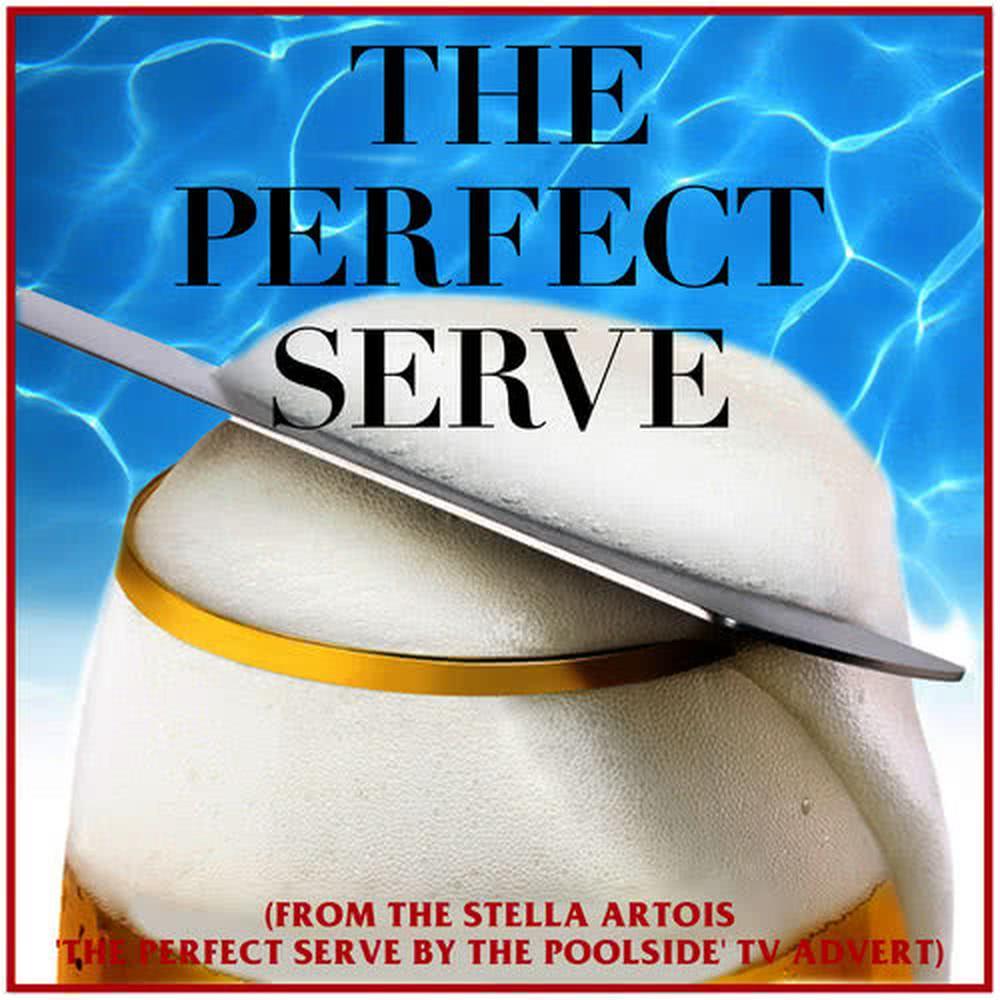 The Perfect Serve (From the Stella Artois 'The Perfect Serve by the Poolside' Tv Advert)