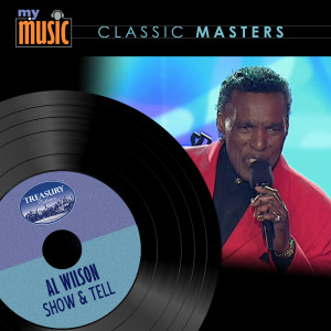 Listen to Show & Tell song with lyrics from Al Wilson