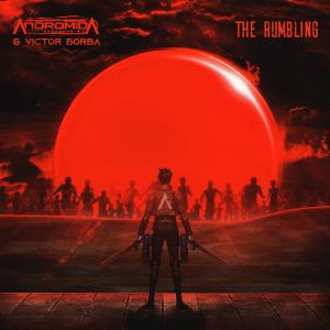 ดาวน์โหลดและฟังเพลง The Rumbling พร้อมเนื้อเพลงจาก Andromida