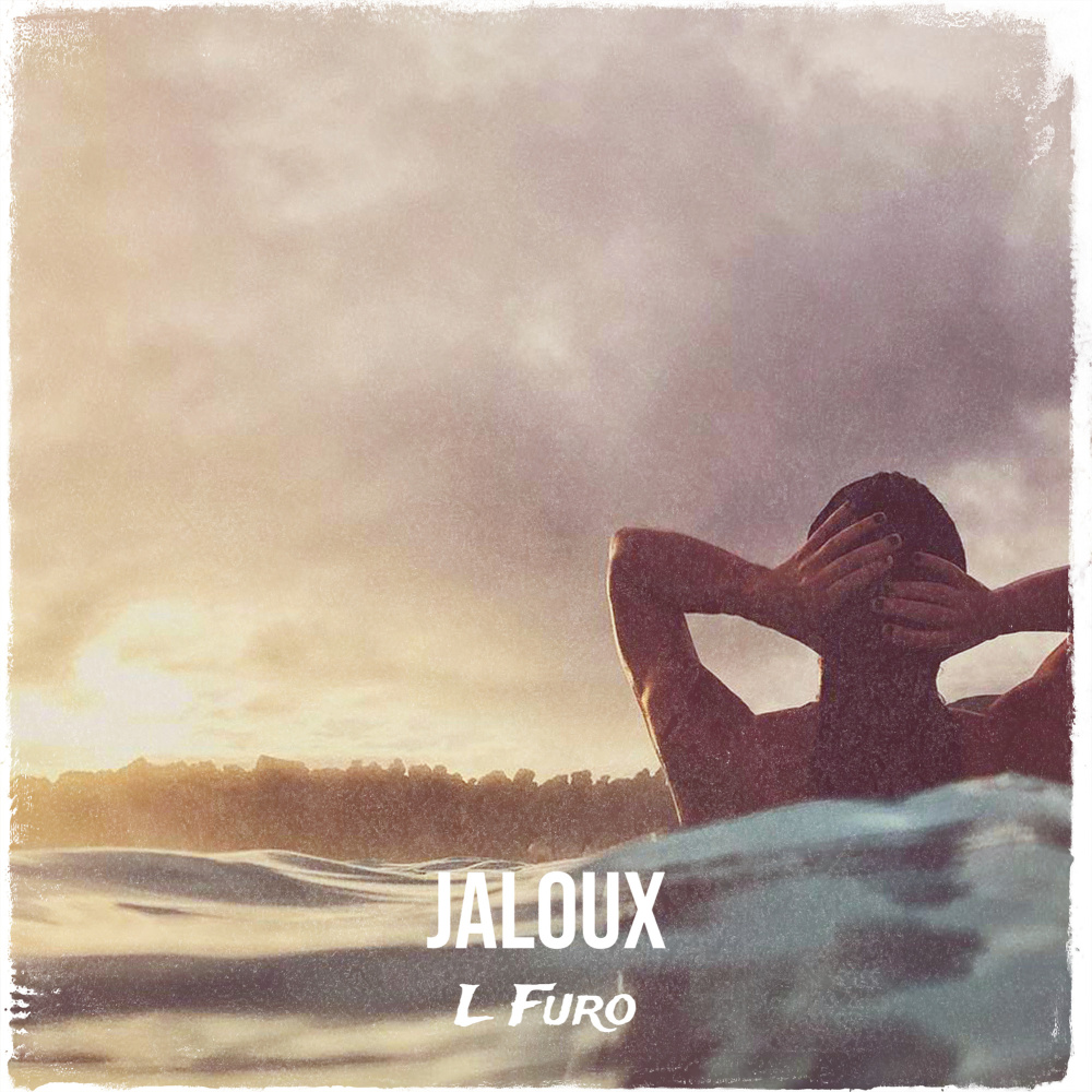 Jaloux (Explicit)