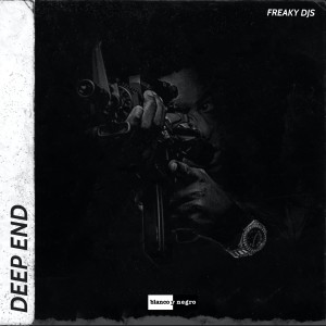 ดาวน์โหลดและฟังเพลง Deep End พร้อมเนื้อเพลงจาก Freaky DJs