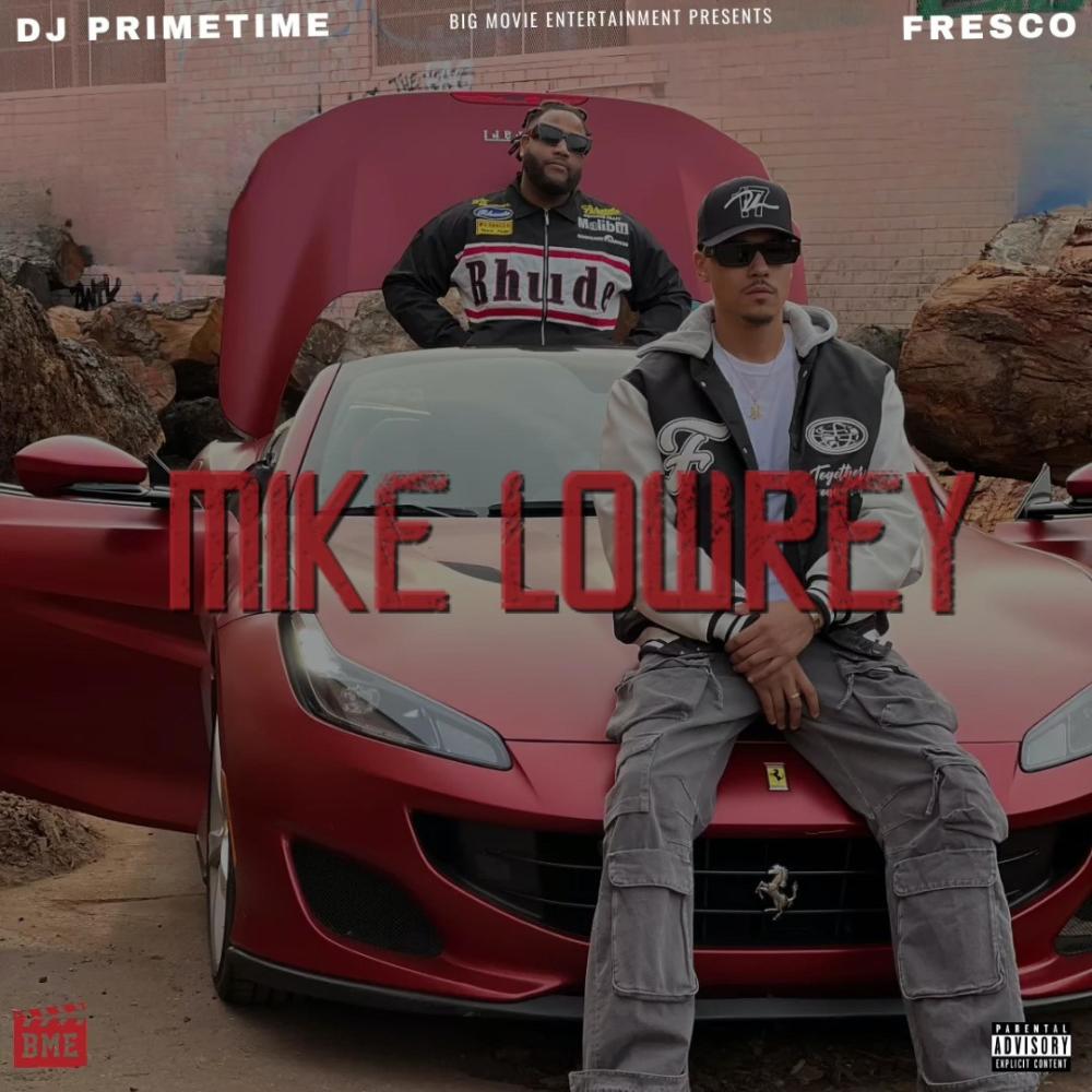 MIKE LOWREY (feat. Fresco G) (Explicit)