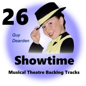 Album Showtime 26 - Musical Theatre Backing Tracks from Guy Dearden