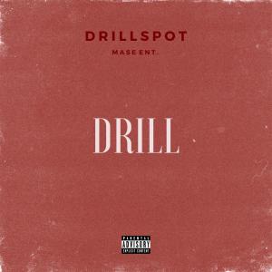 ดาวน์โหลดและฟังเพลง DRILL (feat. DSG, Sunny L & Trizio) (Explicit) พร้อมเนื้อเพลงจาก MASE ENT.