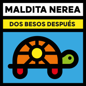 Maldita Nerea的專輯Dos Besos Después