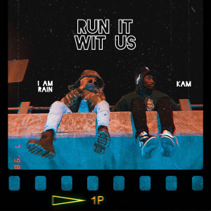 Run It Wit Us (Explicit) dari Kam（欧美）