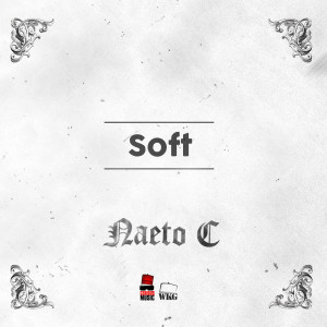 ดาวน์โหลดและฟังเพลง Soft (Explicit) พร้อมเนื้อเพลงจาก Naeto C