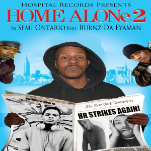 Dengarkan lagu Home Alone 2 (feat. Burnz da Fya Man) nyanyian Semi Ontario dengan lirik