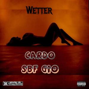 อัลบัม Wetter (Explicit) ศิลปิน Cardo