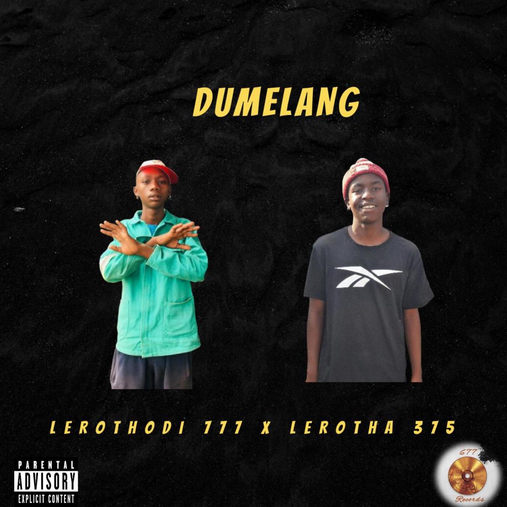 Dumelang by Lerotha 375 & Lerothodi 777