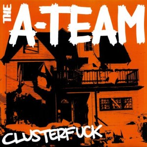 The A-Team的專輯Clusterfuck