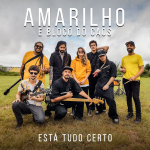 收聽Amarilho的Está Tudo Certo歌詞歌曲