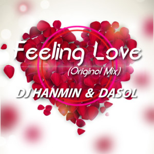 Listen to Feeling Love (Original Mix) song with lyrics from DJ Hanmin