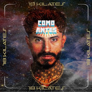 18 Kilates的專輯Como Antes