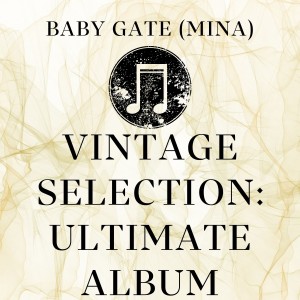 Album Vintage Selection: Ultimate Album (2021 Remastered) from Baby Gate (Mina)