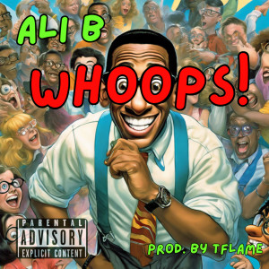 Album Whoops! (Explicit) from Ali B.