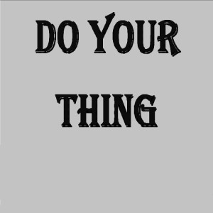 收聽Notorious B.I.G.的Do Your Thing (Originally Performed by 7 Mile)歌詞歌曲