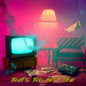 宇洋钟的专辑That's The Best One (Explicit)