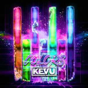 ดาวน์โหลดและฟังเพลง Colors พร้อมเนื้อเพลงจาก KEVU