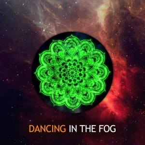 Dengarkan lagu Dancing in the fog nyanyian Atmospheric Wannabes! dengan lirik