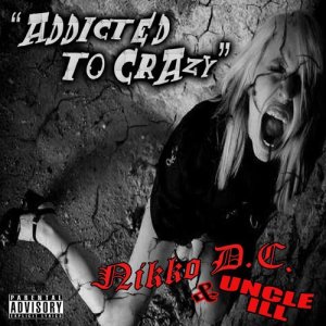Nikko D.C.的專輯Addicted to Crazy (Explicit)