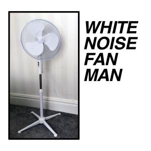 White Noise Fan Man的专辑Big White Noise Fan