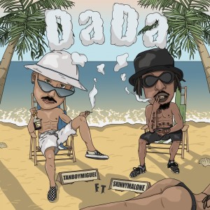 Listen to DaDa (Explicit) song with lyrics from Tanboymiguel