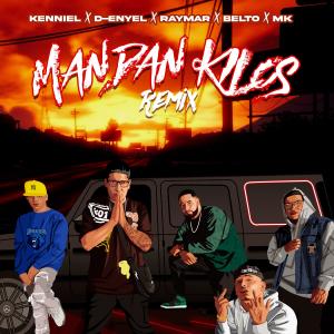 อัลบัม MANDAN KILOS RMX (feat. D-ENYEL, KENNIEL, MK LA DIFERENCIA & BELTO) (Explicit) ศิลปิน Kenniel