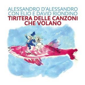 Alessandro D'Alessandro的专辑Tiritera delle canzoni che volano
