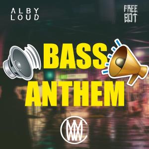Listen to Bass Anthem song with lyrics from Alby Loud