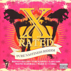 Album X Rated: Pure Nastiness Riddim (Explicit) from Various Artists