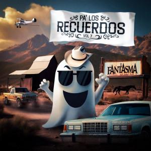 El Fantasma的專輯Pa' Los Recuerdos, Vol. 7