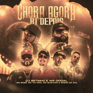 ดาวน์โหลดและฟังเพลง Chora Agora Ri Depois (Explicit) พร้อมเนื้อเพลงจาก Dj Betinho