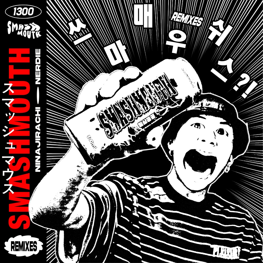 Smashmouth (Ninajirachi Remix|Explicit)